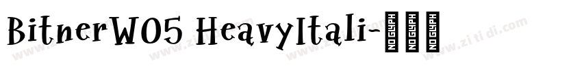 BitnerW05 HeavyItali字体转换